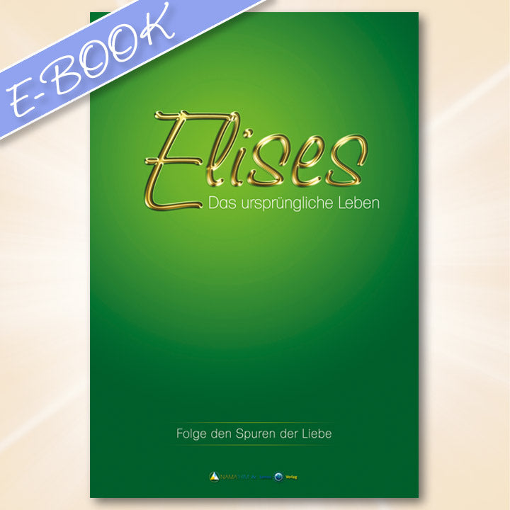 EBOOK | ELISES - Das ursprüngliche Leben